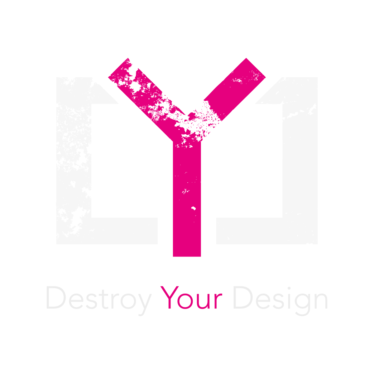 Destroy Your Design
